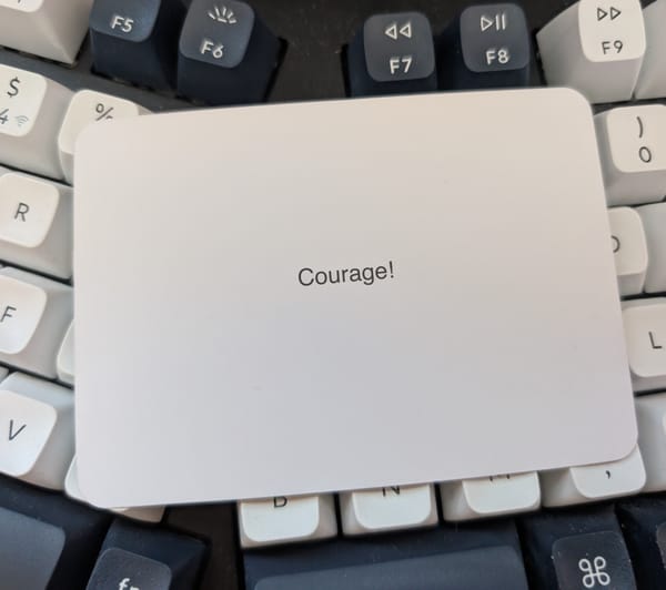 Courage!